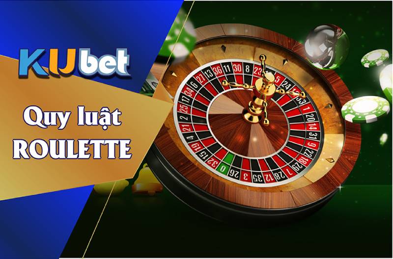 Tìm Hiểu Về Quy Luật Roulette Để Tối Ưu Cách Chơi